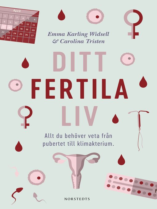 Titeldetaljer för Ditt fertila liv av Emma Karling Widsell - Tillgänglig